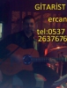 Gitarist ercan istanbul 0537 263 7676...