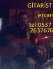 Gitarist ercan istanbul o537 263 7676...