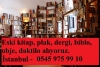 Kitap alanlar 0545 975 99 10  eski kitap, plak, dergi, antik